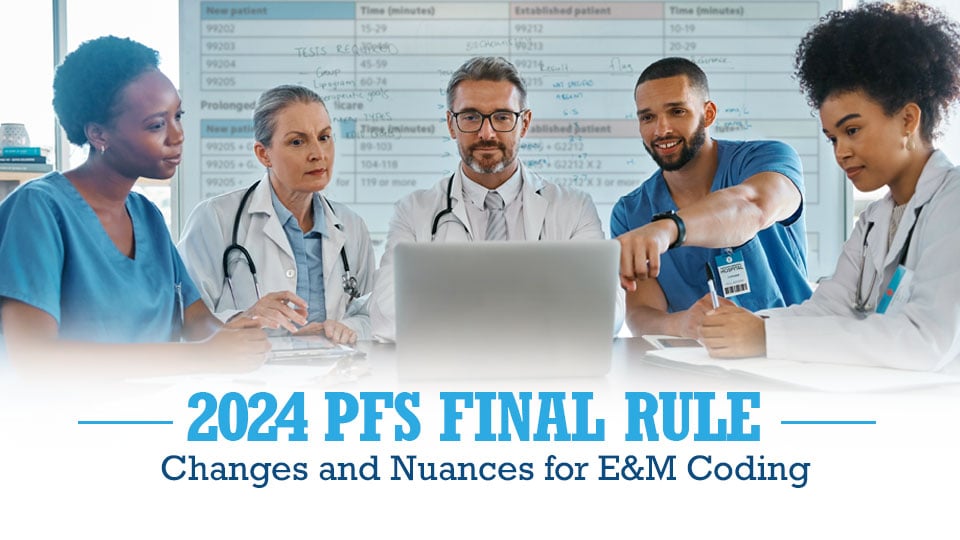 2024 PFS Final Rule Changes and Nuances for E&M Coding Alpha II